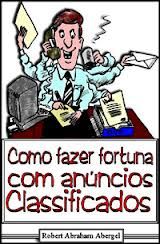 E-book Como Fazer Fortuna com Anúncios Classificados.