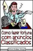 E-book Como Fazer Fortuna com Anúncios Classificados.
